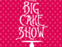 The Big Cake Show